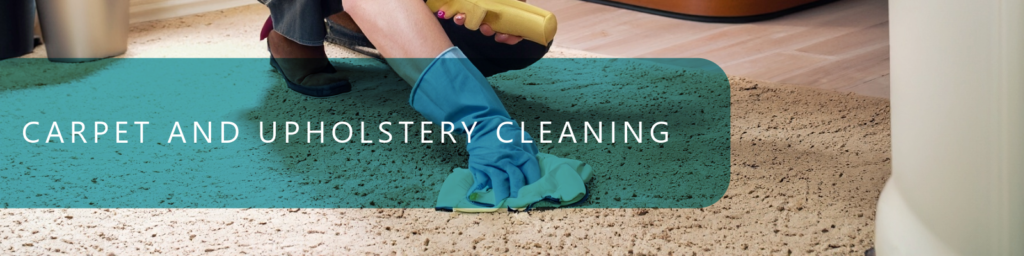 CARPET AND UPHOLSTERY CLEANING